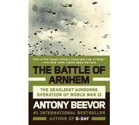 Antony Beevor The Battle of Arnhem (Tascabile)