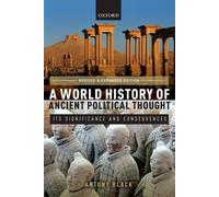 Antony Black A World History of Ancient Political Thought (Tascabile)