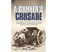 Antony Bluett A Gunner's Crusade (Copertina rigida)