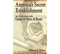Antony C. Sutton America's Secret Establishment (Tascabile)