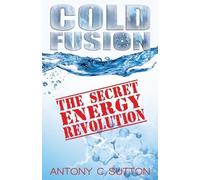 Antony C Sutton Cold Fusion - The Secret Energy Revolution (Tascabile)