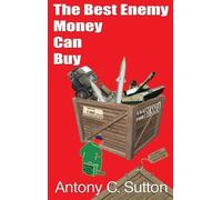 Antony C Sutton The Best Enemy Money Can Buy (Copertina rigida)