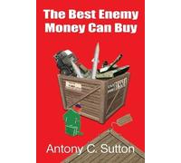 Antony C Sutton The Best Enemy Money Can Buy (Tascabile)