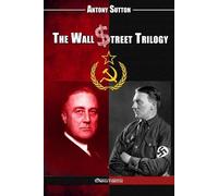 The Wall Street Trilogy by Sutton, Antony C.