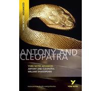 Antony & Cleopatra: everything you need to catch up, study and prepare for 2021 assessments and 2022 exams
