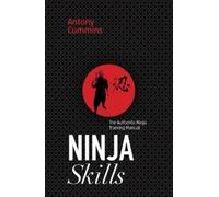 Antony Cummins Ninja Skills (Tascabile)