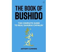 Antony Cummins The Book of Bushido (Copertina rigida)