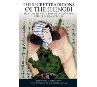 Antony Cummins The Secret Traditions of the Shinobi (Tascabile)