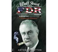 Antony Cyril Sutton Wall Street and FDR (Tascabile)