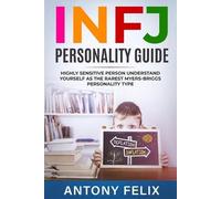 Antony Felix INFJ Personality Guide (Tascabile) Unlock Self