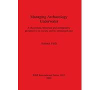 Antony Firth Managing Archaeology Underwater (Tascabile)