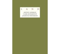 Antony Gormley Jeanette Winterson: LAND (Copertina rigida)
