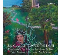 Antony Gray; St Paul's Sinfonia; Andrew Morley - John Carmichael: Toward the Light