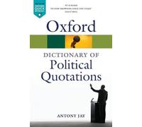 Antony Jay Oxford Dictionary of Political Quotations (Tascabile)