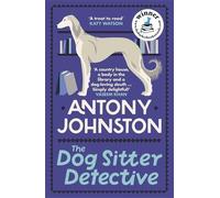 Antony Johnston The Dog Sitter Detective (Tascabile) Dog Sitter Detective