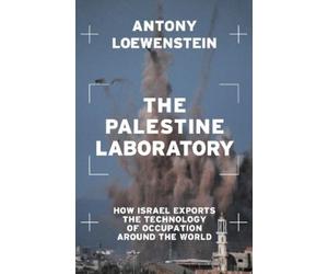 Antony Loewenstein The Palestine Laboratory (Tascabile)