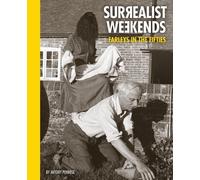 Antony Penrose Surrealist Weekends (Copertina rigida)