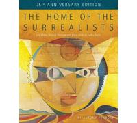Antony Penrose The Home of the Surrealists - 75th Anniversary Editio (Tascabile)