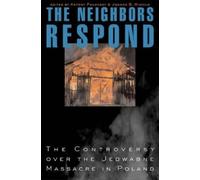Antony Polonsky The Neighbors Respond (Tascabile)
