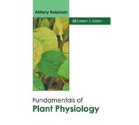 Antony Robinson Fundamentals of Plant Physiology (Copertina rigida)