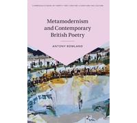 Antony Rowland Metamodernism and Contemporary British Poetry (Tascabile)