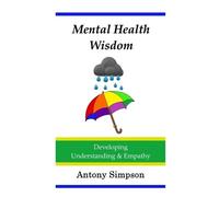 Antony Simpson Mental Health Wisdom (Tascabile)