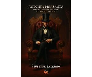Antony Spinasanta: Dottore in parapsicologia e scienze dell'occulto
