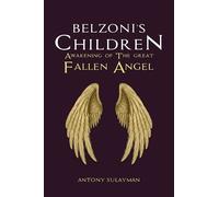 Antony Sulayman Belzoni's Children: Awakening of the Great Fa (Copertina rigida)