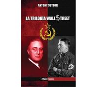 Antony Sutton La trilogía de Wall Street (Copertina rigida)