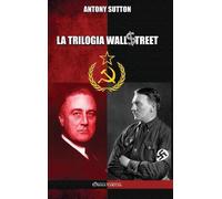 Antony Sutton La trilogia Wall Street (Copertina rigida)