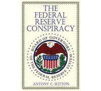 Antony Sutton The Federal Reserve Conspiracy (Tascabile)