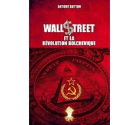 Antony Sutton Wall Street et la révolution bolchevique (Tascabile)