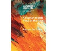 Antoon De Baets A Human Rights View of the Past (Copertina rigida)