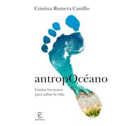 AntropOcéano: Cuidar los mares para salvar la vida