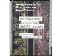Antropocene e le sfide del XXI secolo. Per una società solidale e sostenibile