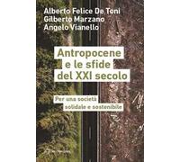 Antropocene e le sfide del XXI secolo. Per una società solidale e sostenibile