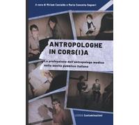 Antropologhe In Cors(I)A. La Professione Dell’Antropologo Medico Nella Sanità Pu