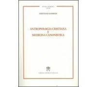 Antropologia cristiana e medicina canonistica