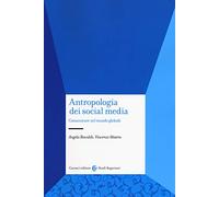 Antropologia dei social media. Comunicare nel mondo globale