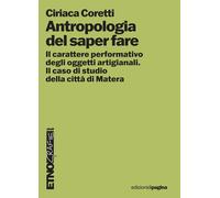 Antropologia del saper fare. Il carattere performativo degli oggetti artig...