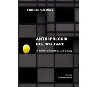 Antropologia del welfare. La cultura dei diritti sociali in Itali