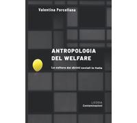 Antropologia del welfare: La cultura dei diritti sociali in Italia