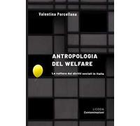 Antropologia del welfare. La cultura dei diritti sociali in Italia