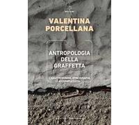 Antropologia della graffetta. Oggetti minimi, etnografia e complessità