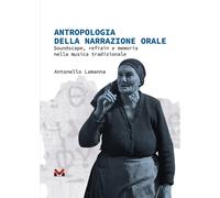 Antropologia della narrazione orale. Soundscape, refrain e memoria nella musica