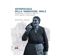 Antropologia della narrazione orale. Soundscape, refrain e memoria nella musica tradizionale