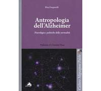 Antropologia dell'Alzheimer. Neurologia e politiche della normalità