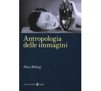 Antropologia delle immagini - Belting Hans