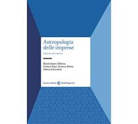 Antropologia delle imprese. Lavoro, reti, merci