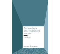 Antropologia delle migrazioni-Barbara Sorgoni